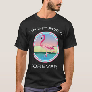 Yacht Rock Forever T-shirt