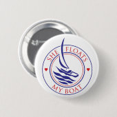 YachTees_she drijft mijn boetknoop Ronde Button 5,7 Cm (Voorkant /achterkant)