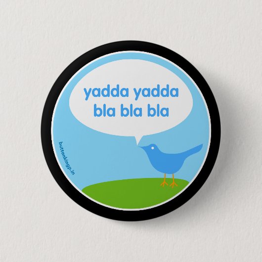 Yadda yadda - Twitter-knop Ronde Button 5,7 Cm (Voorkant)