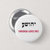 YAHSHUA HOUDT VAN ME! RONDE BUTTON 5,7 CM (Voorkant /achterkant)