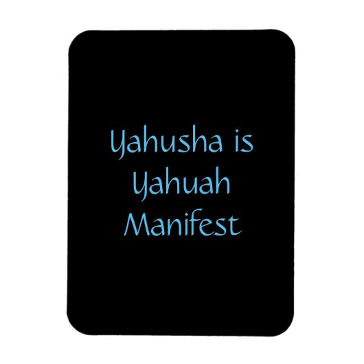 "Yahusha is Yahuah Manifest" magneet (Verticaal)