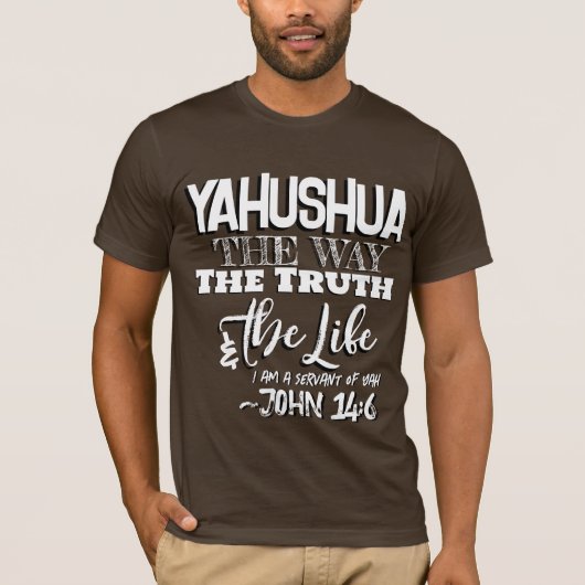 Yahushua the Way T Shirt (Voorkant)