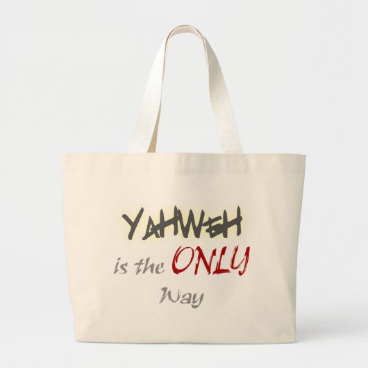 YahWeh de ENIGE weg naar religie Grote Tote Bag (Voorkant)