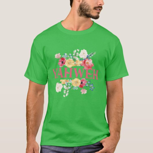 Yahweh Floral Quote Design gift T-shirt (Voorkant)