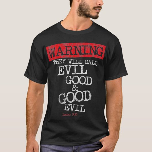 Yahweh waarschuwt dat ze het kwaad goed en goed zu t-shirt (Voorkant)