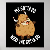 Yak moet doen wat Yak moet doen Pun Dark BG Poster (Voorkant)