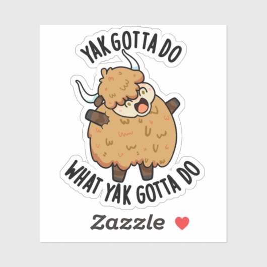 Yak moet doen wat Yak moet doen Pun Sticker (Vel)