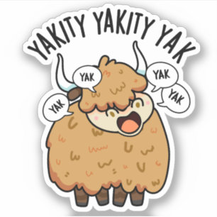 Yakity Yakity Yak Grappige dier grap Sticker