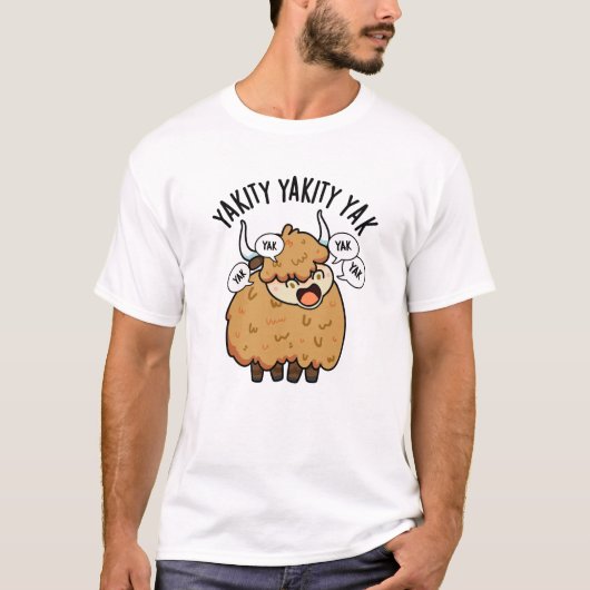 Yakity Yakity Yak Grappige dier grap T-shirt (Voorkant)