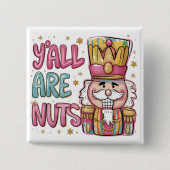 Y'all Are Nuts Coquette Nutcracker Xmas Preppy  Vierkante Button 5,1 Cm (Voorkant)