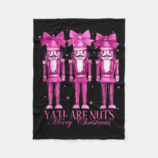 Y'all Are Nuts Nutcracker Christmas Funny Xmas  Fleece Deken (Voorkant)
