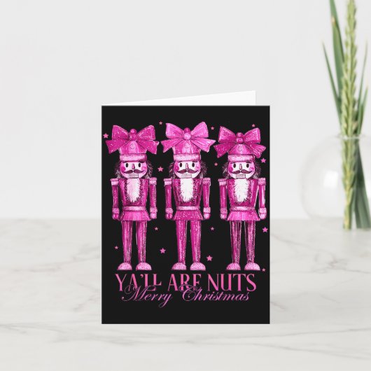 Y'all Are Nuts Nutcracker Christmas Funny Xmas Kaart (Voorkant)