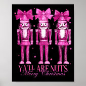 Y'all Are Nuts Nutcracker Christmas Funny Xmas  Poster (Voorkant)