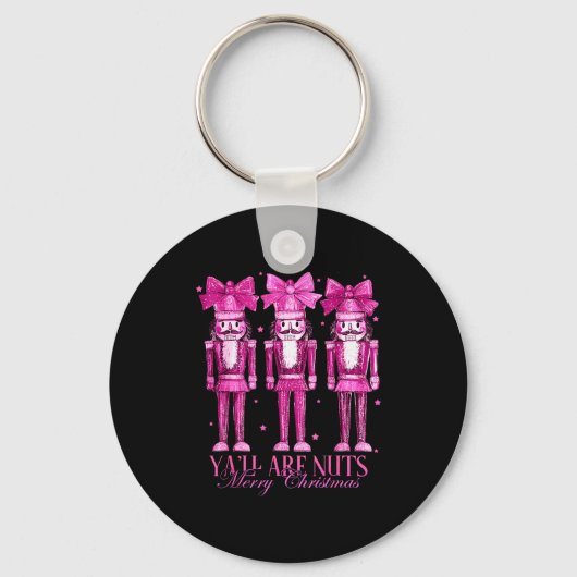 Y'all Are Nuts Nutcracker Christmas Funny Xmas Sleutelhanger (Voorkant)