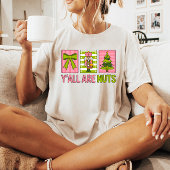 Y'all Are Nuts Nutcracker Christmas T-shirt