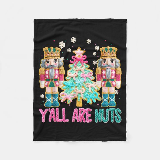 Y'all Are Nuts Nutcracker Crochet Christmas Funny Fleece Deken (Voorkant)