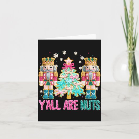Y'all Are Nuts Nutcracker Crochet Christmas Funny Kaart (Voorkant)