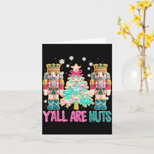 Y'all Are Nuts Nutcracker Crochet Christmas Funny Kaart (Gele Bloem)