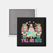 Y'all Are Nuts Nutcracker Crochet Christmas Funny  Magneet (Voorkant / Achterkant)