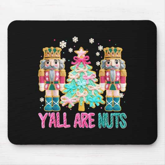Y'all Are Nuts Nutcracker Crochet Christmas Funny  Muismat (Voorkant)