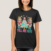 Y'all Are Nuts Nutcracker Crochet Christmas Funny  T-shirt (Voorkant)