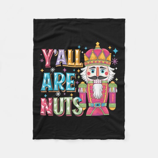 Y'all Are Nuts Nutcracker Funny Merry Christmas Xm Fleece Deken (Voorkant)