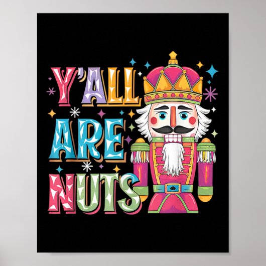 Y'all Are Nuts Nutcracker Funny Merry Christmas Xm Poster (Voorkant)