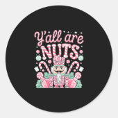 Y'all Are Nuts Nutcracker Funny Xmas Pajamas Merry Ronde Sticker (Voorkant)