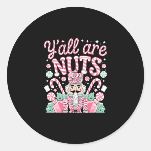 Y'all Are Nuts Nutcracker Funny Xmas Pajamas Merry Ronde Sticker (Voorkant)