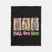 Y'all Are Nuts Nutcracker Merry Christmas Funny Xm Fleece Deken (Voorkant)