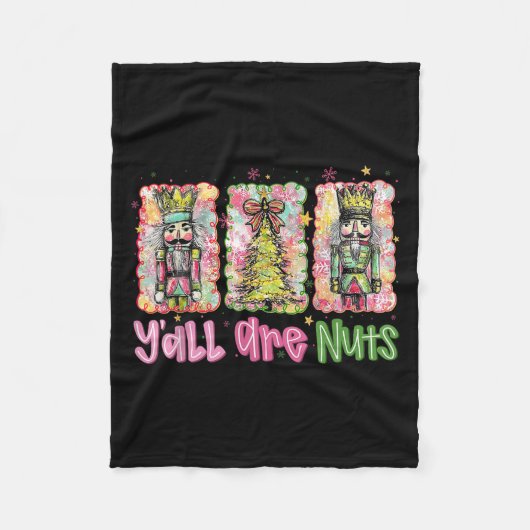 Y'all Are Nuts Nutcracker Merry Christmas Funny Xm Fleece Deken (Voorkant)
