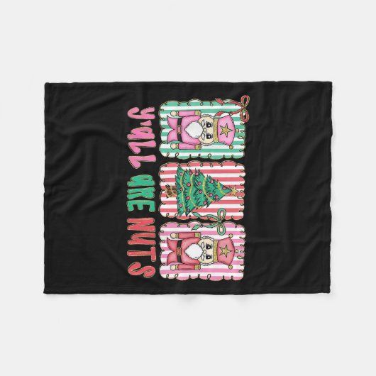 Y'all Are Nuts Nutcracker Merry Christmas Funny Xm Fleece Deken (Voorkant (Horizontaal))