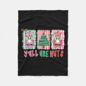 Y'all Are Nuts Nutcracker Merry Christmas Funny Xm Fleece Deken (Voorkant)