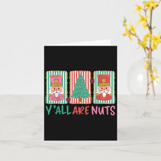 Y'all Are Nuts Nutcracker Merry Christmas Funny Xm Kaart (Gele Bloem)
