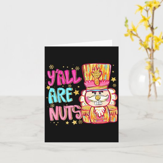 Y'all Are Nuts Nutcracker Merry Christmas Funny Xm Kaart (Gele Bloem)