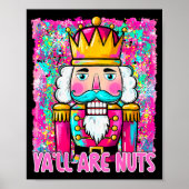 Y'all Are Nuts Nutcracker Merry Christmas Funny Xm Poster (Voorkant)