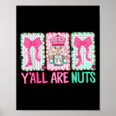 Y'all Are Nuts Nutcracker Merry Christmas Funny Xm Poster (Voorkant)