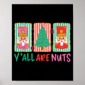 Y'all Are Nuts Nutcracker Merry Christmas Funny Xm Poster (Voorkant)