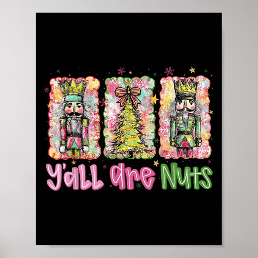 Y'all Are Nuts Nutcracker Merry Christmas Funny Xm Poster (Voorkant)