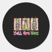 Y'all Are Nuts Nutcracker Merry Christmas Funny Xm Ronde Sticker (Voorkant)
