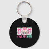 Y'all Are Nuts Nutcracker Merry Christmas Funny Xm Sleutelhanger (Voorkant)