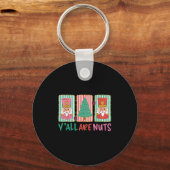Y'all Are Nuts Nutcracker Merry Christmas Funny Xm Sleutelhanger (Voorkant)