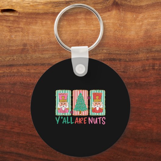 Y'all Are Nuts Nutcracker Merry Christmas Funny Xm Sleutelhanger (Voorkant)