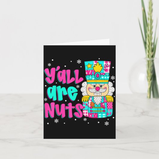 Y'all Are Nuts Nutcracker Nk Christmas Matching Fa Kaart (Voorkant)
