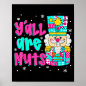Y'all Are Nuts Nutcracker Nk Christmas Matching Fa Poster (Voorkant)