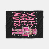 Y'all Are Nuts Nutcracker Nk Merry Christmas Seaso Fleece Deken (Voorkant (Horizontaal))