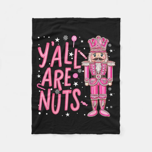 Y'all Are Nuts Nutcracker Nk Merry Christmas Seaso Fleece Deken (Voorkant)