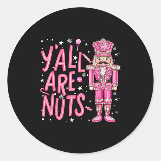 Y'all Are Nuts Nutcracker Nk Merry Christmas Seaso Ronde Sticker (Voorkant)