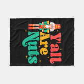Y'all Are Nuts Xmas Funny Nutcracker Christmas Fleece Deken (Voorkant (Horizontaal))