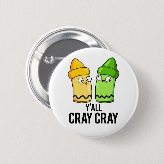 Yall Cray Cray Funny Crazy Crayon Pun Ronde Button 5,7 Cm (Voorkant /achterkant)
